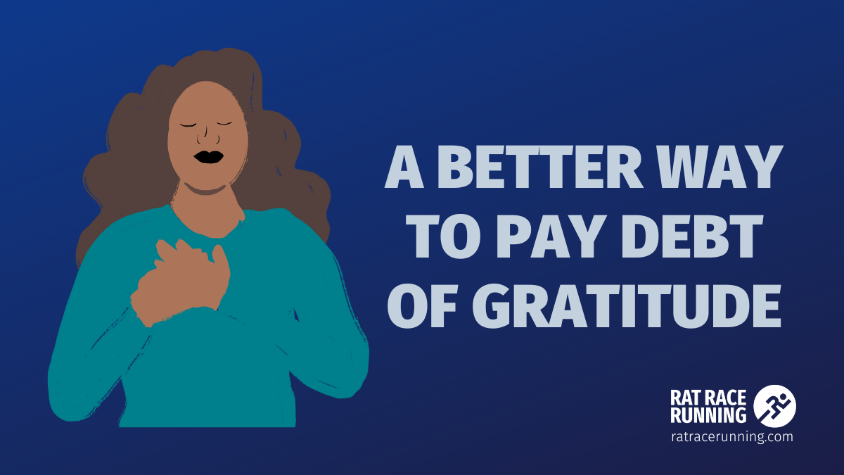 A Better Way To Pay Debt of Gratitude