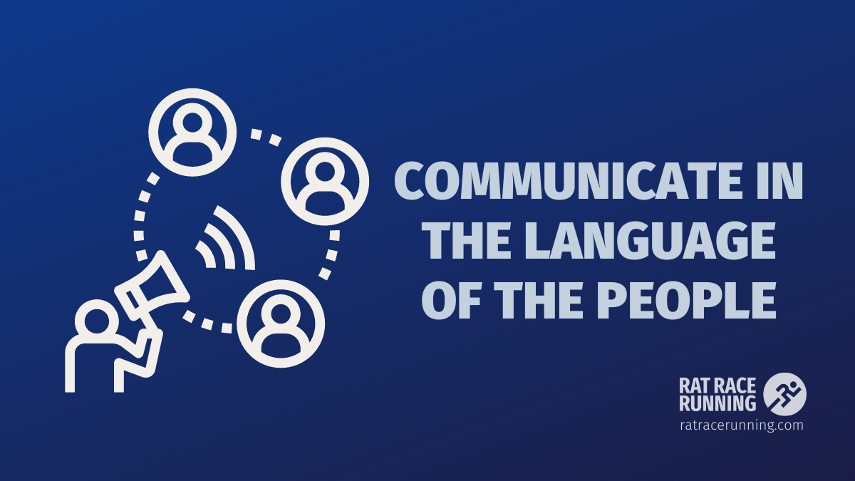 Communicate in the language of the people